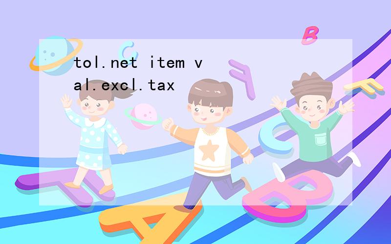 tol.net item val.excl.tax
