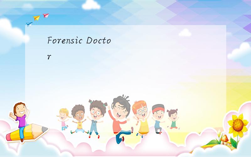Forensic Doctor